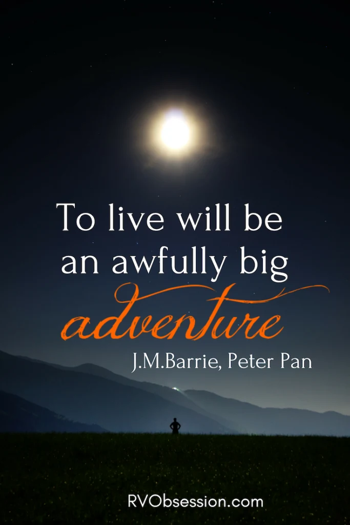 Travel Inspirational Quote - to live will be an awfully big adventure. J.M.Barrie in Peter Pan. The background shows the night sky with the moon above and the silhouette of a man in the foreground.