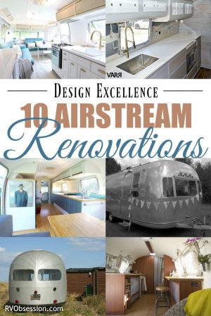Airstream Renovations - Renovating a used airstream delivers that perfect RV that has all the features that are most important to you. With some design flair, these homes on wheels are both beautiful and functional.