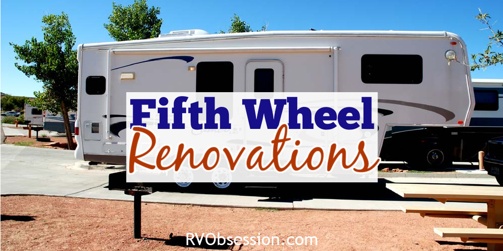 Side view of a fifth wheel camper with text overlay that reads, Fifth wheel renovations.