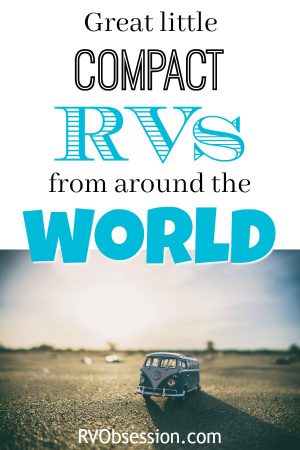 If you're looking for the perfect small compact RV, then looking abroad can help you to narrow in on the features that you'd like in your home on wheels.