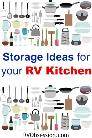 Find your RV Kitchen Storage Solutions right here. Click through to see our ideas for how to make the most of your small RV kitchen and it's limited storage space.