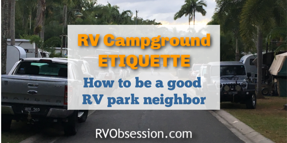 RV Campground Etiquette - lessons on how to be a good RV park neighbor