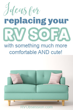 Teal coloured sofa with text above: Ideas for replacing your RV sofa with something much more comfortable and cute.