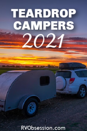 Teardrop trailer towed by SUV with orange sunset in the background. Text overly: Teardrop campers 2021
