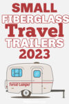 Illustration of a small vintage camper with text above: Small fiberglass travel trailers 2023.