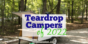 Small teardrop camper with rear kitchen. Text overlay: Teardrop campers of 2022.