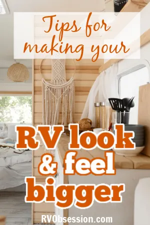 Boho style interior of a camper, with text: Tips for making your RV look and feel bigger.