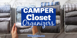 Folded clothes in fabric storage compartments, with text: Camper closet organizers.