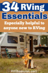 Open campfire outside a travel trailer RV set up for camping, with text: 34 RVing Essentials, especially helpful to anyone new to RVing.