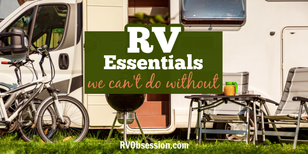 Outdoor equipment outside an RV, with text that reads: RV Essentials we can't do without.