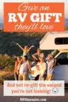 Large family standing in front of an RV, with text that reads, Give an RV gift they'll love, and not re-gift the second you're not looking!