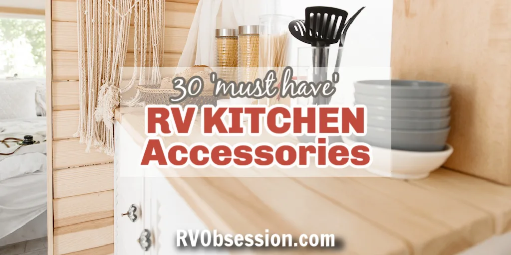 RV kitchen with wooden benchtop and light colored decor, and text: 30 must have RV kitchen accessories.