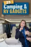 Woman viewing the interior of a modern RV, with text: 25 camping and RV gadgets.