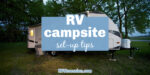 Travel trailer set up at a campsite at dusk, with text: RV campsite setup tips.