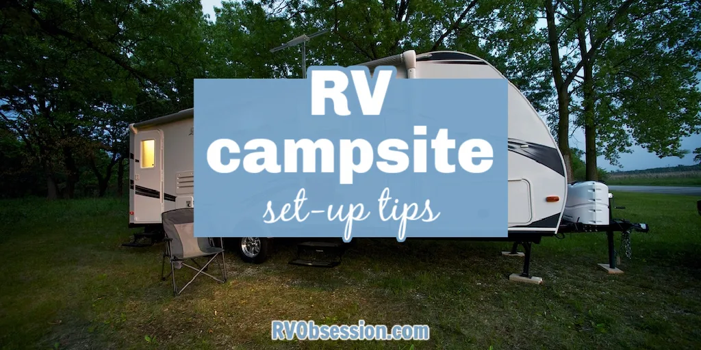 Travel trailer set up at a campsite at dusk, with text: RV campsite setup tips.