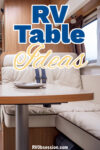 Interior of a camper with text overlay: RV table ideas.