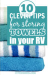 Stack of colored bath towels with text: 10 clever tips for storing towels in your RV.