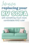 Teal colored 2 seater sofa with text above that says: Ideas for replacing your RV sofa.