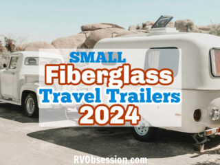 Vintage fiberglass travel trailer towed behind vintage truck with text overlay: Small fiberglass travel trailers 2024.