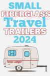 Illustration of a small caravan with words above it that read: Small fiberglass travel trailers 2024.