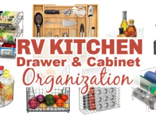 Collage of multiple kitchen storage items with text over the top of the images that reads: RV kitchen drawer & cabinet organization.