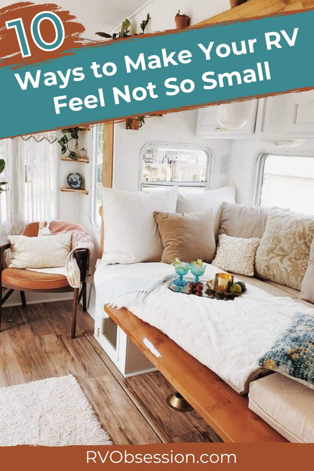 10 Ways to Make Your RV Feel Bigger RV Obsession